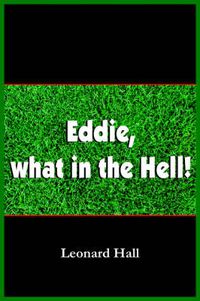 Cover image for Eddie, What in the Hell!