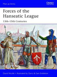 Cover image for Forces of the Hanseatic League: 13th-15th Centuries