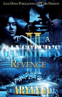 Cover image for A Gangster's Revenge 2: Family Over Everything