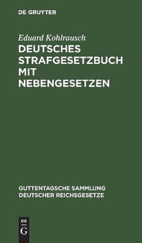 Cover image for Deutsches Strafgesetzbuch Mit Nebengesetzen: Textausgabe Mit Erlauterungen Der AEnderungen