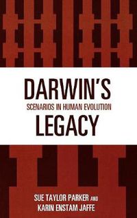 Cover image for Darwin's Legacy: Scenarios in Human Evolution