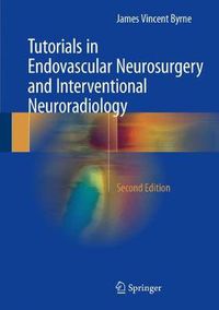 Cover image for Tutorials in Endovascular Neurosurgery and Interventional Neuroradiology