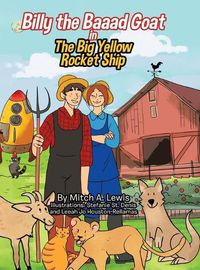 Cover image for Billy the Baaad Goat: The Big Yellow Rocket Ship