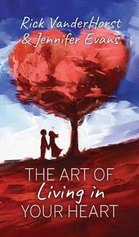 Cover image for The Art of Living in Your Heart