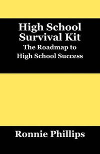 Cover image for Survival Kit for High School Students: Practical Approaches to High School Success