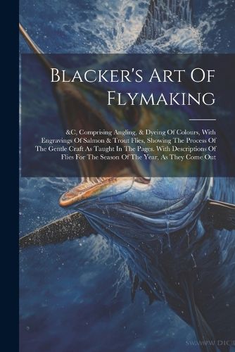 Cover image for Blacker's Art Of Flymaking