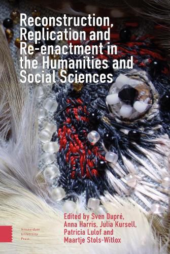 Reconstruction, Replication and Re-enactment in the Humanities and Social Sciences