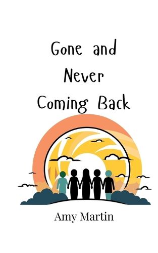 Cover image for Gone and Never Coming Back