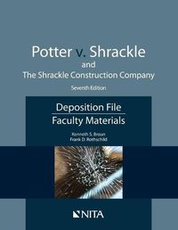 Cover image for Potter V. Shrackle and the Shrackle Construction Company: Deposition File, Faculty Materials