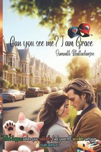 Cover image for Can you see me? I am Grace