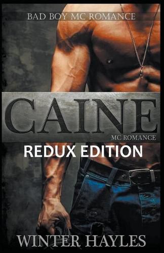 Cover image for Caine: Redux Edition: Bad Boy MC Romance