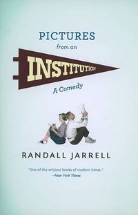Cover image for Pictures from an Institution: A Comedy