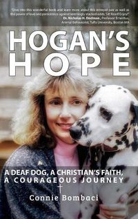 Cover image for Hogan's Hope: A Deaf Dog, A Christian's Faith, A Courageous Journey