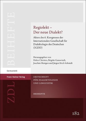 Cover image for Regiolekt - Der Neue Dialekt?: Akten Des 6. Kongresses Der Internationalen Gesellschaft Fur Dialektologie Des Deutschen (Igdd)