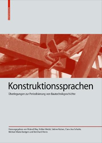 Cover image for Konstruktionssprachen: UEberlegungen zur Periodisierung von Bautechnikgeschichte