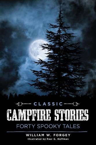 Cover image for Classic Campfire Stories: Forty Spooky Tales