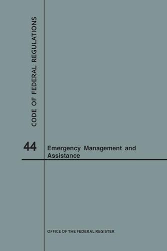 Cover image for Code of Federal Regulations Title 44, Emergency Management and Assistance, 2018