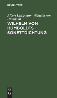 Cover image for Wilhelm Von Humboldts Sonettdichtung