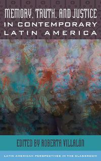 Cover image for Memory, Truth, and Justice in Contemporary Latin America