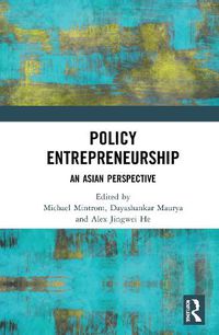 Cover image for Policy Entrepreneurship: An Asian Perspective