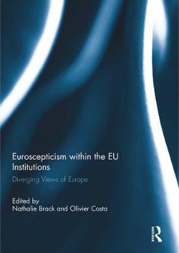 Cover image for Euroscepticism within the EU Institutions: Diverging Views of Europe