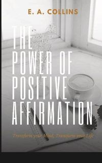 Cover image for The Power of Positive Affirmations