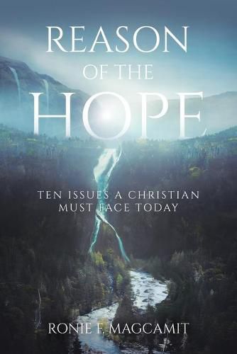 Cover image for Reason of the Hope: Ten Issues a Christian Must Face Today