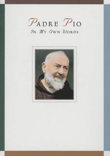 Cover image for Padre Pio: In My Own Words: In My Own Words