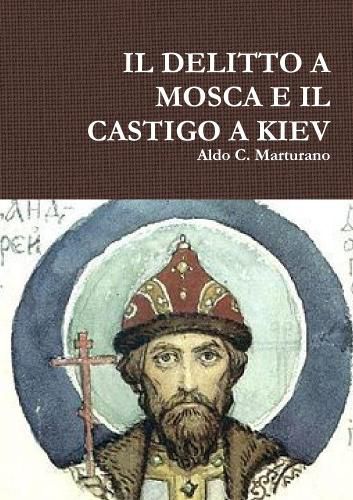 Cover image for Il Delitto a Mosca E Il Castigo a Kiev