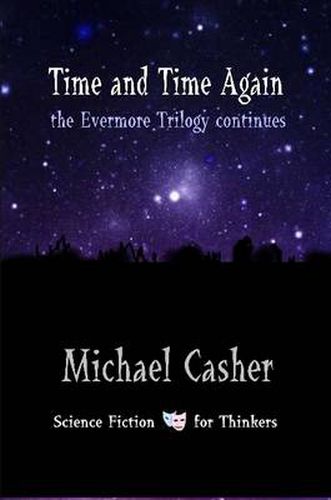 Cover image for Time and Time Again: The Evermore Trilogy Continues