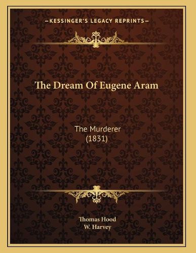 The Dream of Eugene Aram: The Murderer (1831)