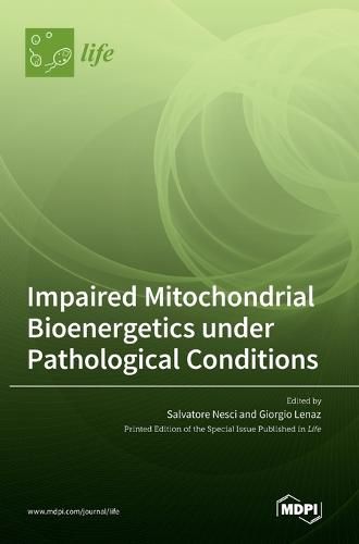 Cover image for Impaired Mitochondrial Bioenergetics under Pathological Conditions