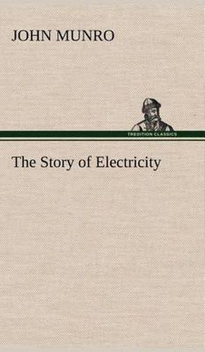 Cover image for The Story of Electricity