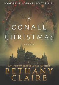 Cover image for A Conall Christmas - A Novella: A Scottish, Time Travel Romance