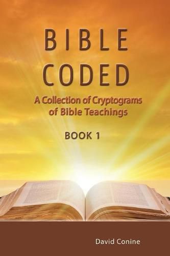 Cover image for Bible Coded: A Collection of Cryptograms of Bible Teachings