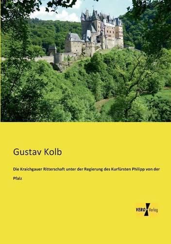 Cover image for Die Kraichgauer Ritterschaft unter der Regierung des Kurfursten Philipp von der Pfalz