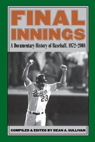 Cover image for Final Innings: A Documentary History of Baseball, 1972-2008