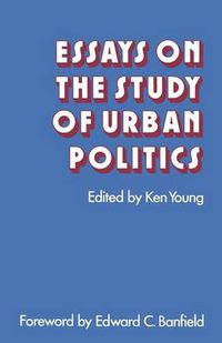 Cover image for Essays on the Study of Urban Politics