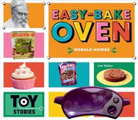 Cover image for Easy-Bake Oven: Ronald Howes: Ronald Howes