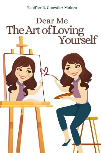 Cover image for Dear me the art of loving yourself