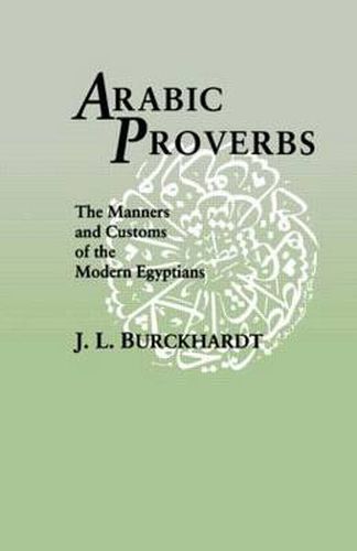 Cover image for Arabic Proverbs: The Manners and Customs of the Modern Egyptians