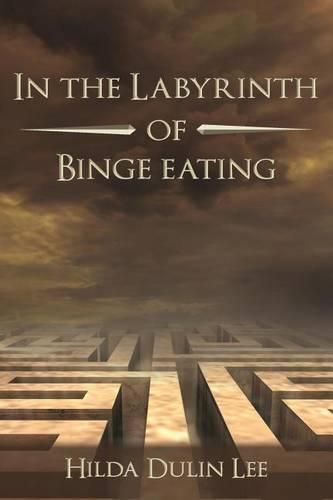 Cover image for In the Labyrinth of Binge Eating