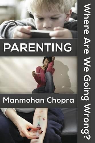 Cover image for Parenting - Where Are We Going Wrong?