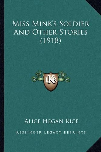 Miss Mink's Soldier and Other Stories (1918) Miss Mink's Soldier and Other Stories (1918)