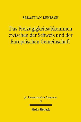 Cover image for Das Freizugigkeitsabkommen zwischen der Schweiz und der Europaischen Gemeinschaft: Ein Beitrag zum schweizerischen Europaisierungsprozess