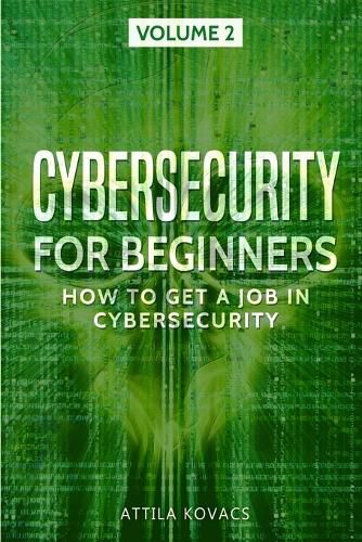 Cover image for Cybersecurity for Beginners: How to Get a Job in Cybersecurity