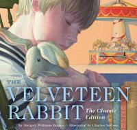 Cover image for The Velveteen Rabbit Board Book: The Classic Edition (New York Times Bestseller Illustrator, Gift Books for Children, Classic Childrens Book, Picture Books, Family Traditions)