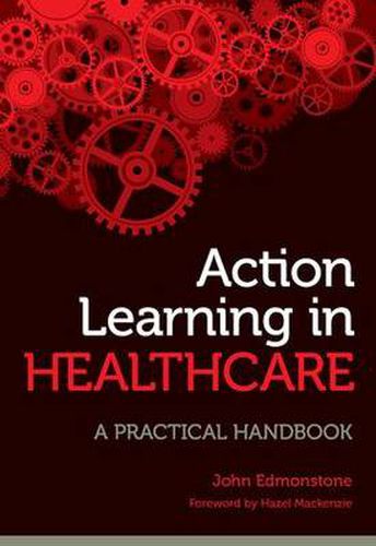 Cover image for Action Learning in Healthcare: A practical handbook