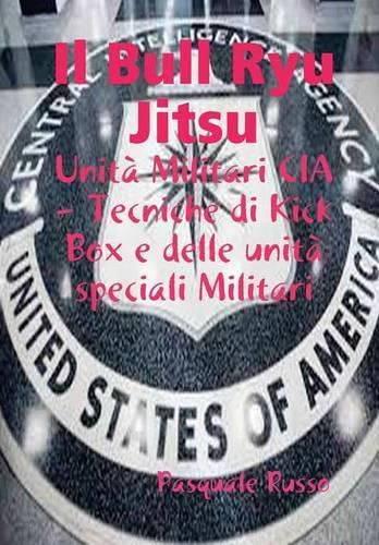Cover image for Il Bull Ryu Jitsu - UNITA Militari CIA