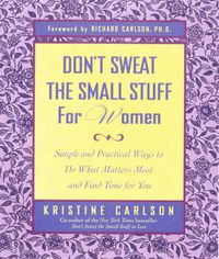 Cover image for Don't Sweat the Small Stuff for Women: Women